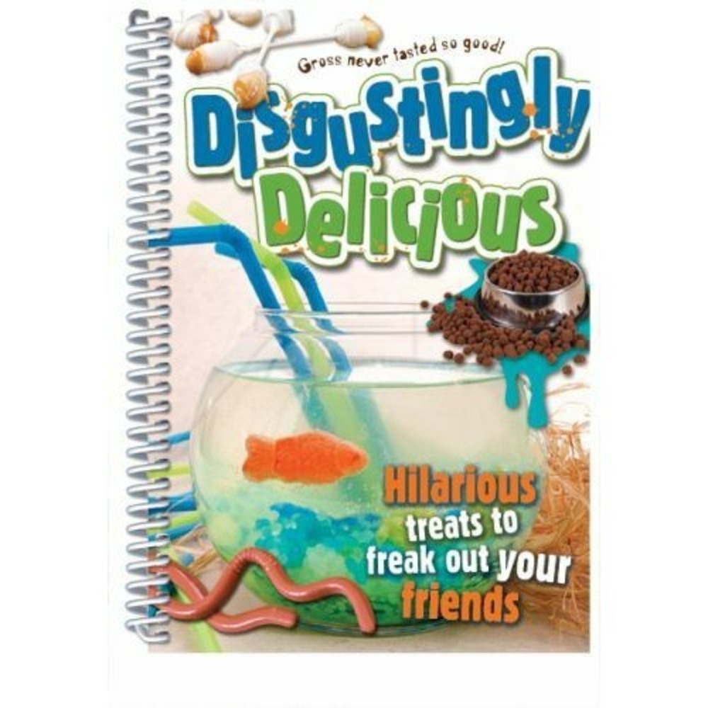 Disgustingly Delicious by CQ Products Staff (2010, Spiral)